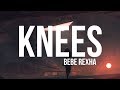 Bebe Rexha - Knees (Lyrics)