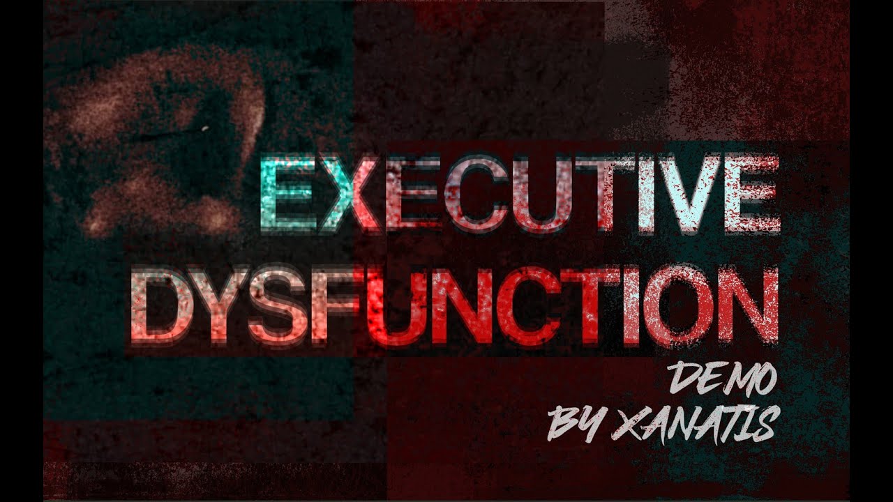 Xanatis - EXECUTIVE DYSFUNCTION (Original Song) [DEMO]