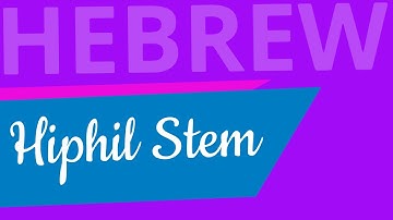 Hiphil Stem - Lecture 26 - Beginning Biblical Hebrew