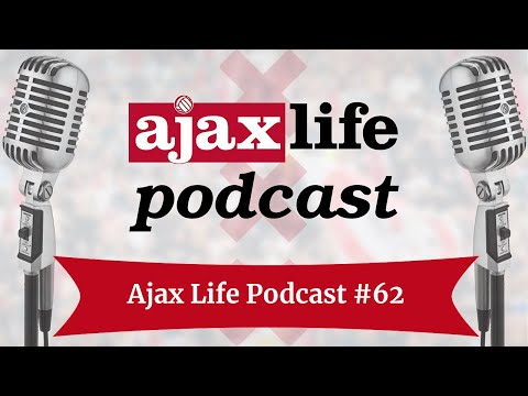 Ajax Life Podcast #62 - Bassey is binnen, Hamstra vertelt