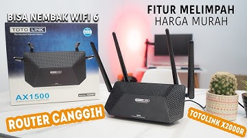 WIFI MU LEMOT & PUTUS-PUTUS ?? Ini Router WIFI 6 Murah Tercanggih, Totolink X2000R