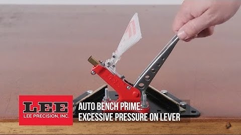 Lee Auto Bench Prime, Excessive Pressure