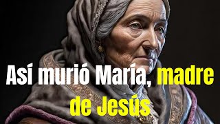 Cómo murió María, Madre de Jesús? #jesus