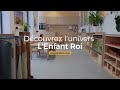 Dcouvrez lunivers lenfant roi  