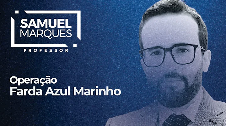 Operao Farda Azul Marinho com Samuel Marques #1 - ...