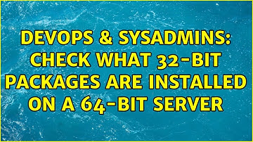 DevOps & SysAdmins: check what 32-bit packages are installed on a 64-bit server (2 Solutions!!)