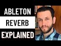 Ableton Reverb Explained