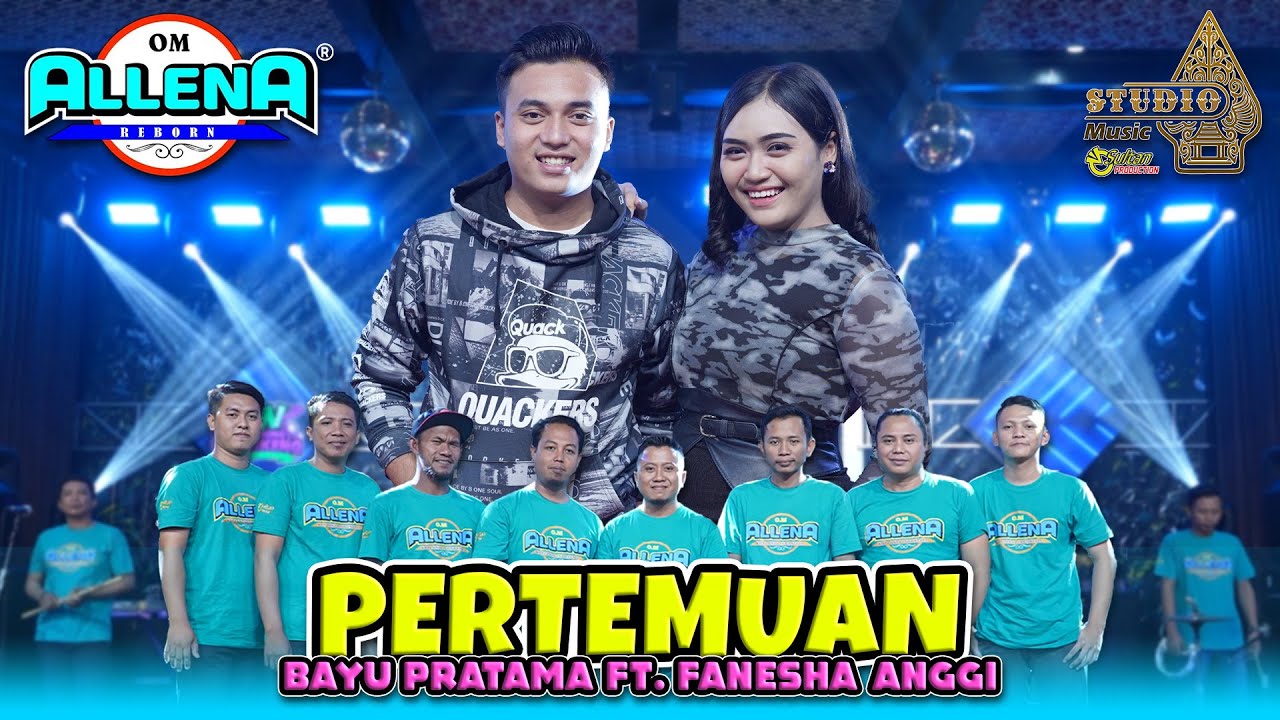 PERTEMUAN - BAYU PRATAMA ft FANESHA ANGGI - OM ALLENA REBORN