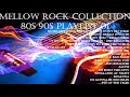 Mellow rock 80s 90s playlist 01