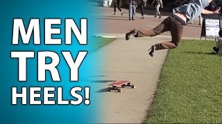 Are MEN BETTER than WOMEN in HIGH HEELS? LOL!