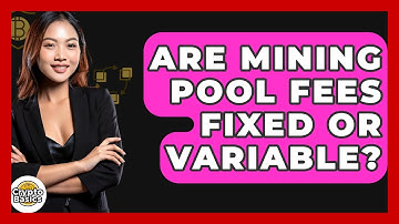 Are Mining Pool Fees Fixed Or Variable? - CryptoBasics360.com