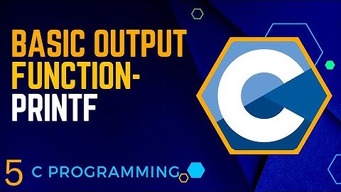 5 Basic Output Function - printf | C Programming @Dhanashree2830
