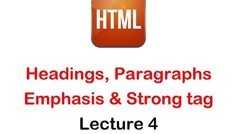 Html complete course-Lecture4 headings,paragraphs, emphasis and strong tag