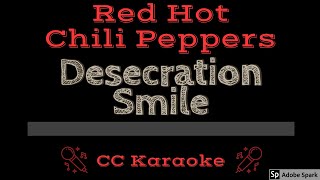 Red Hot Chili Peppers • Desecration Smile (CC) [Karaoke Instrumental Lyrics]