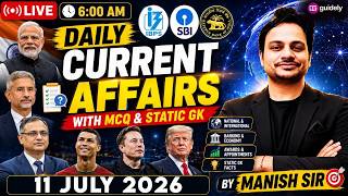 11 July 2026 Current Affairs | Daily Current Affairs | SBI PO, IBPS PO, Clerk Bank Exam | Manish Sir