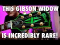 This gibson widow is incredibly rare