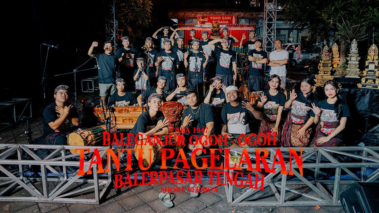 BALEGANJUR OGOH-OGOH BALERPASAR TENGAH - TANTU PAGELARAN Short Version