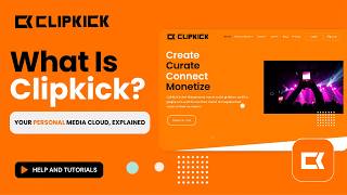 What Is Clipkick? Your Personal Media Cloud, Explained screenshot 3