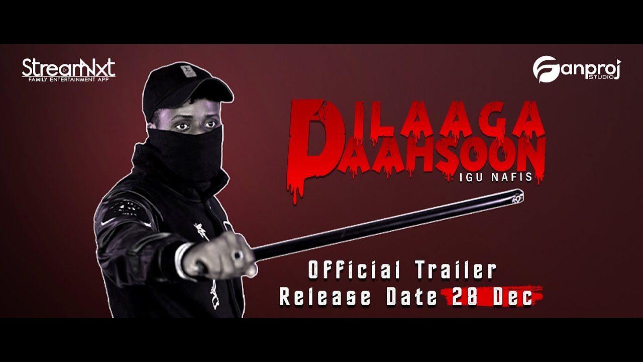 Taxanaha Dilaaga Daahsoon (𝐈𝐠𝐮 𝐍𝐚𝐟𝐢𝐬 𝐒𝟏) - Official Trailer