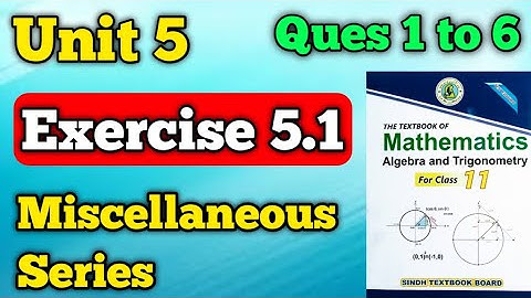 Exercise 5.1 miscellaneous series class 11 New mathematics book | part 1 exercise 5.1 chapter 2