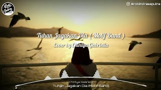 BIKIN BAPER!!! Tuhan Jagakan Dia ( Motif Band ) - Chintya Gabriella - Akustik Cover