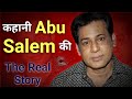 Abu salem history and life story