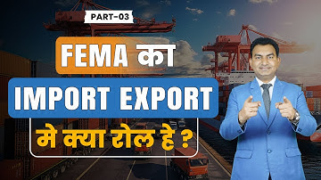 What is FEMA in Export Import Business ? | Foreign Exchange Management Act in Export Import Business