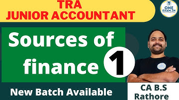 Sources of Business Finance for TRA/ Junior Accountants exams By CA B S Rathore, OneExam.in