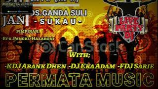 Malam panjang bersama DJ eka adam & Kdj abank dhen At Ganda suli (OT Permata music)