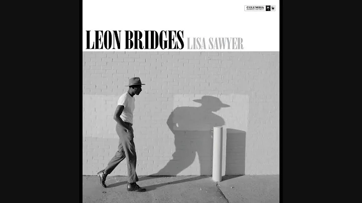 Leon Bridges - Lisa Sawyer