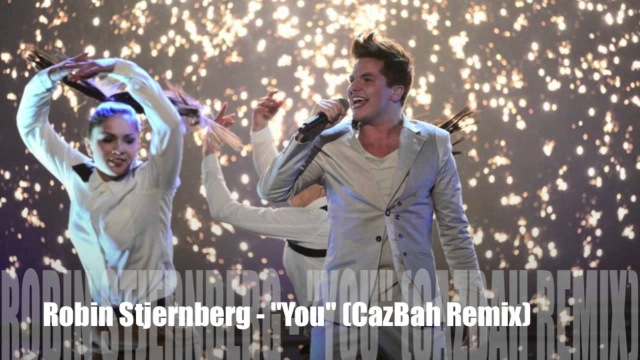 Robin Stjernberg - You (CazBah Remix)