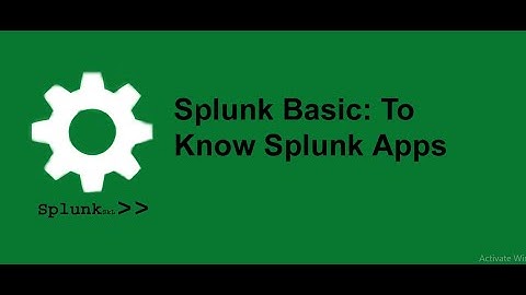 Splunk Basic : To know basic Splunk terms and user interface