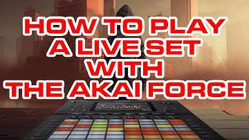 Akai Force Live Performance Project Overview & Demonstration