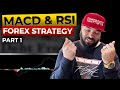 MACD & RSI Forex Strategy - PART 1💰😎💰