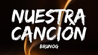 Nuestra Canción (Lyrics with English Translation) - BrunOG Resimi