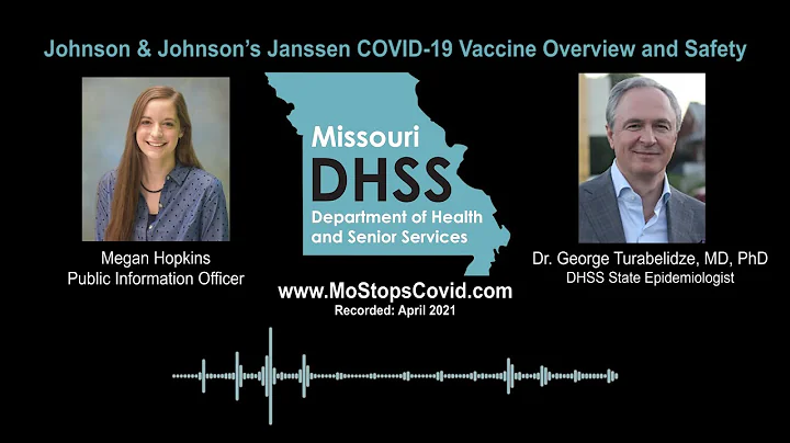 Johnson & Johnson’s Janssen COVID-19 Vaccine Overview w/ Dr. Turabelidze, MO State Epidemiologist
