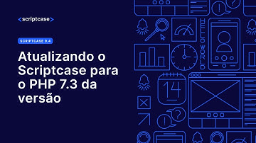 Atualizando o Scriptcase para o PHP 7.3