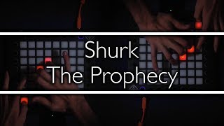 Shurk - The Prophecy // Launchpad Cover