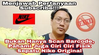 Bukan Hanya Scan Barcode, Pahami Juga Ciri Ciri Fisik Sepatu Nike Original
