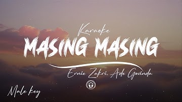 Masing Masing - Ernie Zakri Ft Ade Govinda (Karaoke Piano & Gitar Male Key)