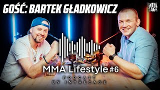 MMA Lifestyle #6 | Gość: Bartek GŁADKOWICZ | Kulisy kariery | Operacja wzroku | Komentator