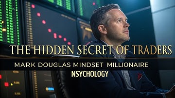 The Hidden Secret of Consistent Traders Mark Douglas Mindset  Full Motivation & Trading Psychology