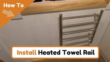 How To Install Heated Towel Rail