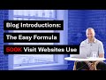 Blog Introductions: The Easy Formula 500k Visit Websites Use