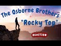 The Osborne Brothers -- Rocky Top  [REACTION/GIFT REQUEST]