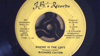 Video thumbnail of "RICHARD CAITON - WHERE IS THE LOVE"