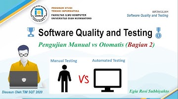 SOFTWARE QUALITY AND TESTING || PENGUJIAN MANUAL VS PENGUJIAN OTOMATIS (BAGIAN 2)