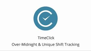 TimeClick 18 Employee Time Tracking - Midnight Shifts