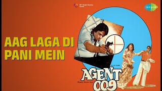 Aag Laga Di Pani Mein | Agent 009 | Kishore Kumar Songs | Vijendra Mittal