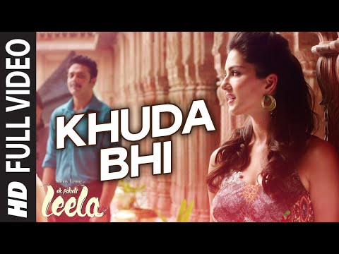 'khuda-bhi'-full-video-song-|-sunny-leone-|-mohit-chauhan-|-ek-paheli-leela